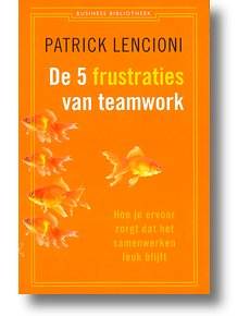 Patrick Lencioni, vijf frustraties teamwork